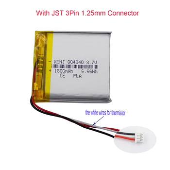 3,7 V 1800mAh 6.66Wh NTC Термистор 3 Провода Литий-Полимерный Аккумулятор Li Lipo 804040 JST 3Pin 1,25 мм Разъем Для Планшетного ПК с GPS-видеорегистратором