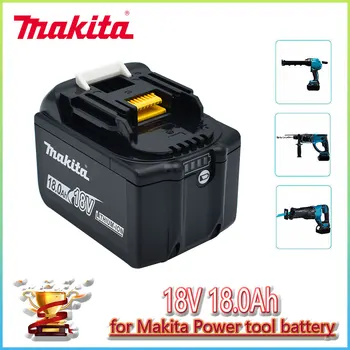 100% Сменная Батарея Makita 18V 18.0Ah для BL1830 BL1830B BL1840 BL1840B BL1850 BL1850B перезаряжаемая батарея СВЕТОДИОДНЫЙ индикатор